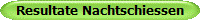 Resultate Nachtschiessen